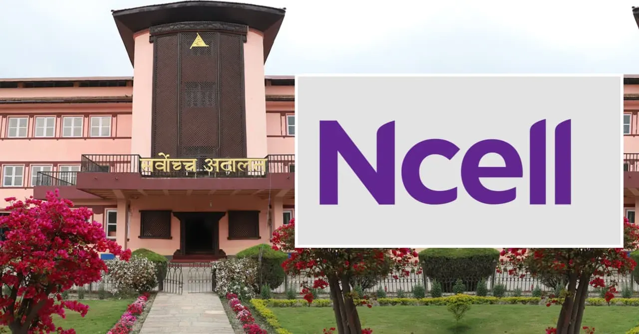 Supreme Court Orders Halt on Publication of Ncell Share Sale Investigation Report
